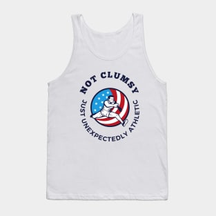 I'm Not Clumsy! I'm Athletic... Tank Top